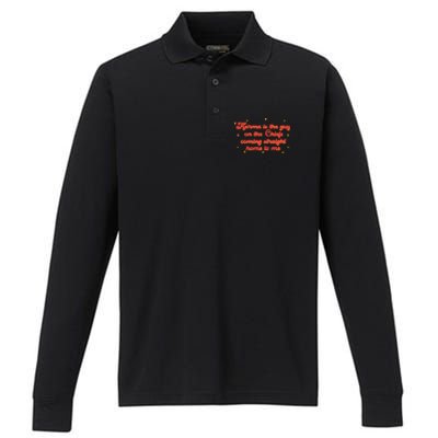 Karma Is The Guy On The Chf Coming Straight Home To Me Performance Long Sleeve Polo