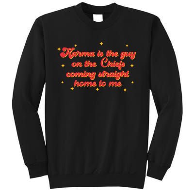 Karma Is The Guy On The Chf Coming Straight Home To Me Sweatshirt