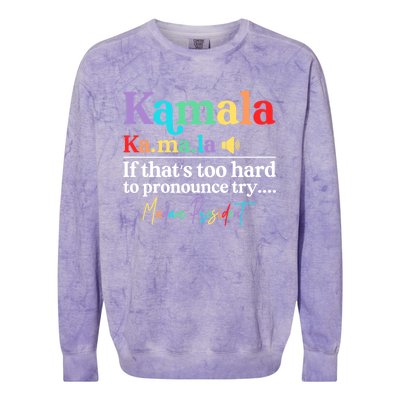 Kamala If ThatS Too Hard To Pronounce Try Madam President Cool Gift Colorblast Crewneck Sweatshirt