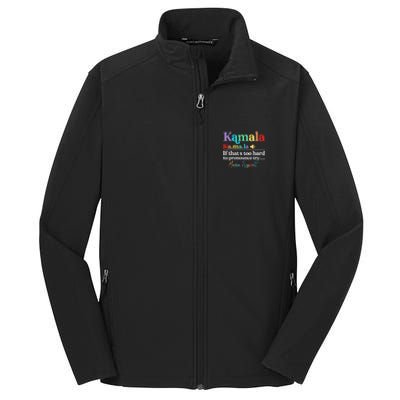 Kamala If ThatS Too Hard To Pronounce Try Madam President Cool Gift Core Soft Shell Jacket