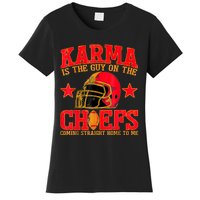 Karma Is The Guy On The Chief Trendy Women's T-Shirt