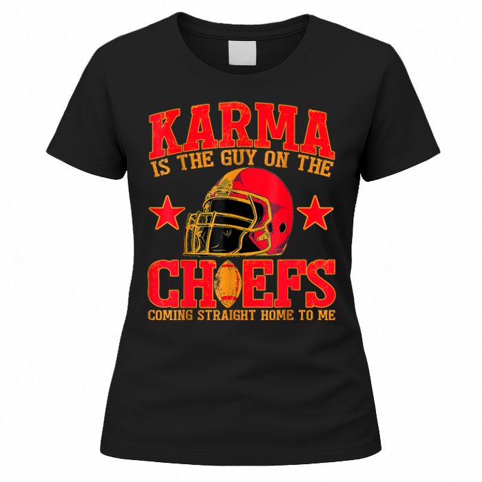 Karma Is The Guy On The Chief Trendy Women's T-Shirt