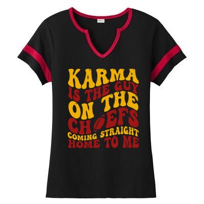 Karma Is The Guy Coming Straight Home To Me Football Ladies Halftime Notch Neck Tee