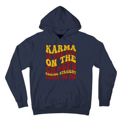 Karma Is The Guy Coming Straight Home To Me Football Tall Hoodie