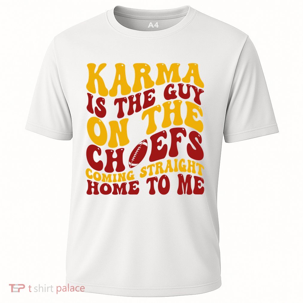 Karma Is The Guy Coming Straight Home To Me Football Cooling Performance Crew T-Shirt