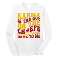 Karma Is The Guy Coming Straight Home To Me Football Long Sleeve Shirt