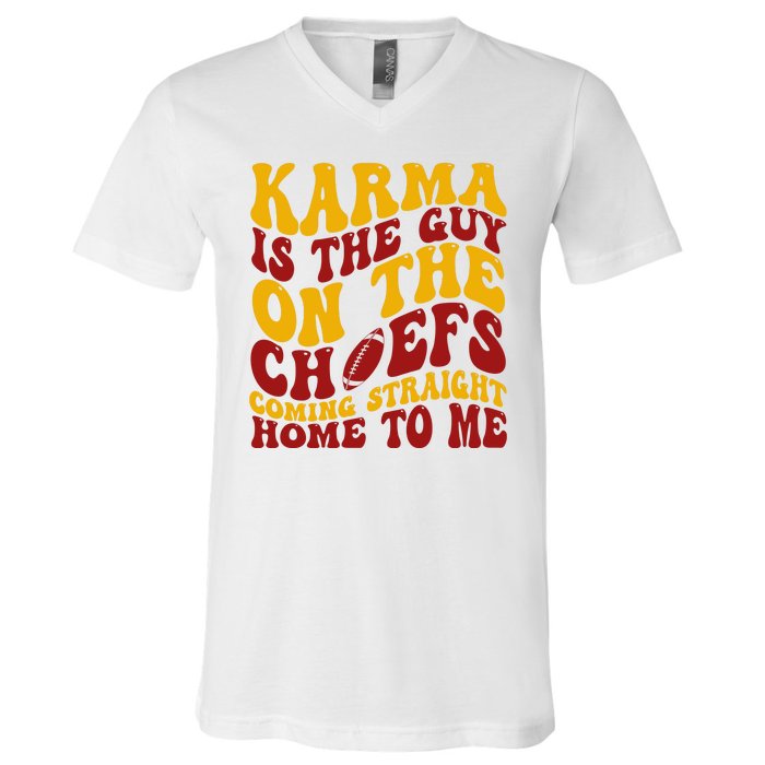 Karma Is The Guy Coming Straight Home To Me Football V-Neck T-Shirt