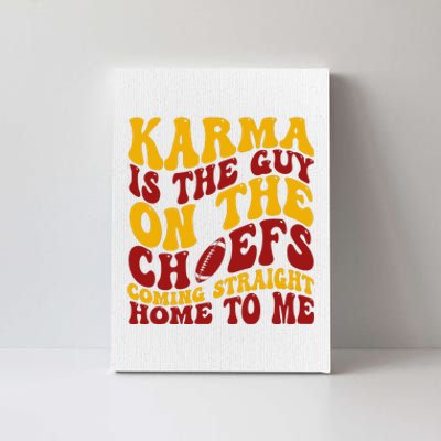 Karma Is The Guy Coming Straight Home To Me Football Canvas