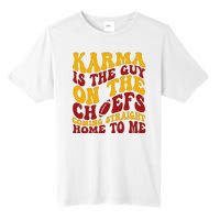 Karma Is The Guy Coming Straight Home To Me Football Tall Fusion ChromaSoft Performance T-Shirt