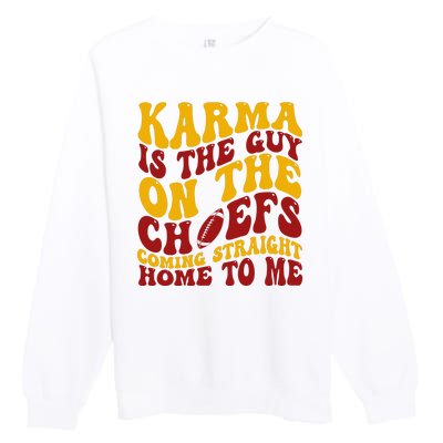 Karma Is The Guy Coming Straight Home To Me Football Premium Crewneck Sweatshirt