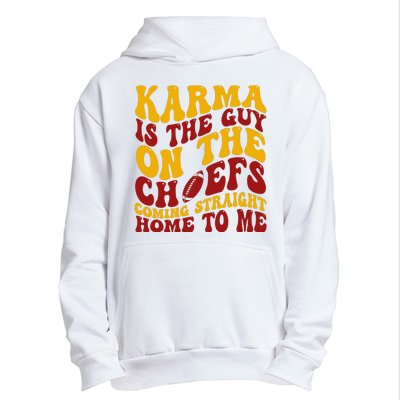 Karma Is The Guy Coming Straight Home To Me Football Urban Pullover Hoodie