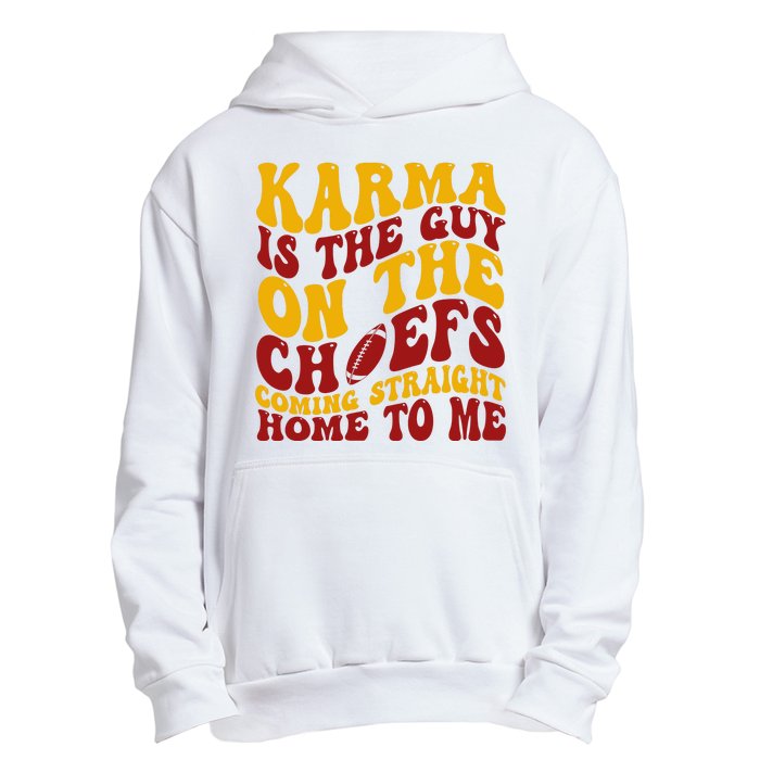 Karma Is The Guy Coming Straight Home To Me Football Urban Pullover Hoodie