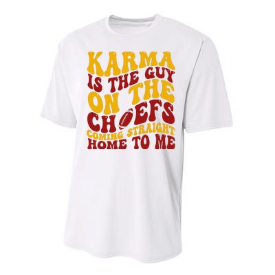 Karma Is The Guy Coming Straight Home To Me Football Performance Sprint T-Shirt