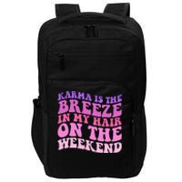 KARMA IS THE BREEZE IN MY HAIR ON THE WEEKEND Impact Tech Backpack