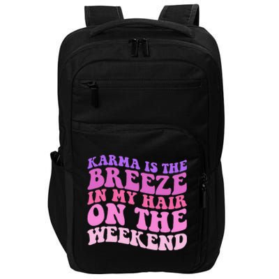 KARMA IS THE BREEZE IN MY HAIR ON THE WEEKEND Impact Tech Backpack