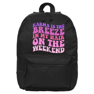 KARMA IS THE BREEZE IN MY HAIR ON THE WEEKEND 16 in Basic Backpack