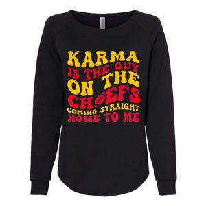 Karma Is The Guy On The Kc Coming Straight Home To Me Womens California Wash Sweatshirt