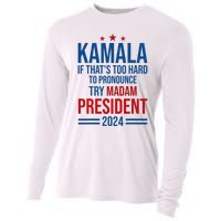 Kamala If ThatS Too Hard To Pronounce Try Madam President Cooling Performance Long Sleeve Crew