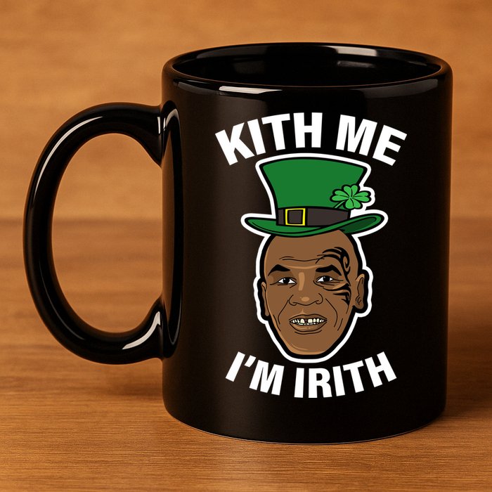 Kith Me Im Irith Funny St Patricks Day 11oz C Handle Ceramic Mug