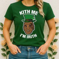 Kith Me Im Irith Funny St Patricks Day Womens T-Shirt