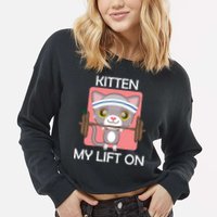 Kitten My lift On Cropped Pullover Crew