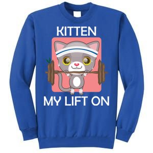 Kitten My lift On Tall Sweatshirt