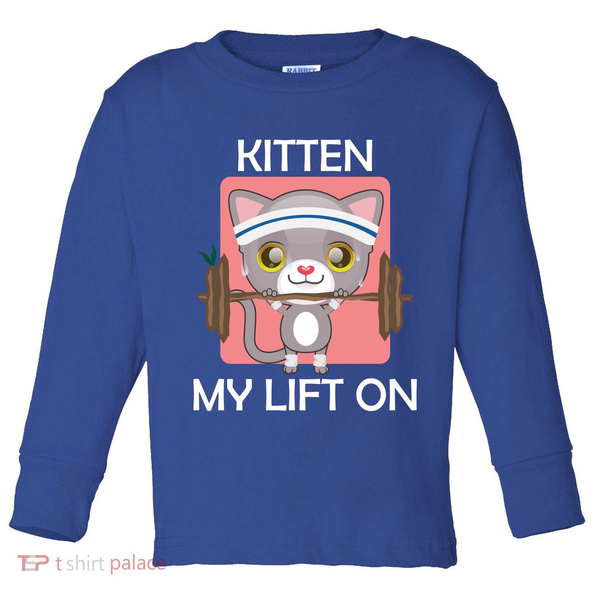 Kitten My lift On Toddler Long Sleeve Shirt