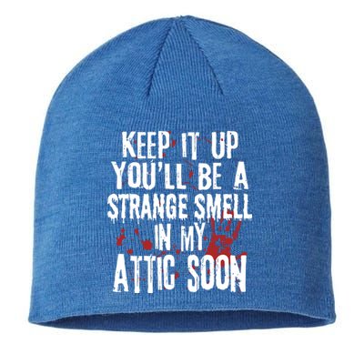 Keep It Up And YouLl Be A Strange Smell In The Attic Sustainable Beanie