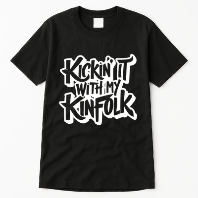 Kickin It With My Kinfolk Funny Family Reunion Tall T-Shirt