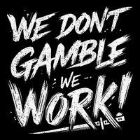 Kendu Inu We DonT Gamble We Work (Front & Back) Mug