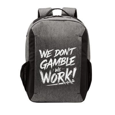 Kendu Inu We DonT Gamble We Work (Front & Back) Vector Backpack