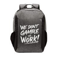 Kendu Inu We DonT Gamble We Work (Front & Back) Vector Backpack