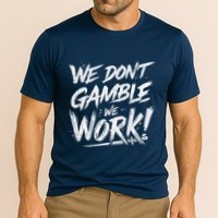 Kendu Inu We DonT Gamble We Work (Front & Back) Cooling Performance Crew T-Shirt
