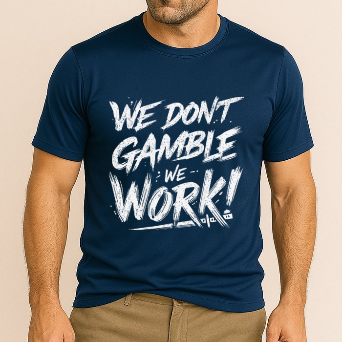 Kendu Inu We DonT Gamble We Work (Front & Back) Cooling Performance Crew T-Shirt