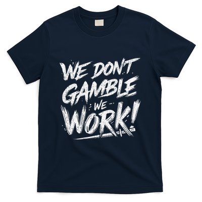 Kendu Inu We DonT Gamble We Work (Front & Back) T-Shirt