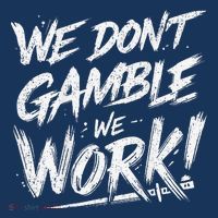 Kendu Inu We DonT Gamble We Work (Front & Back) Tall T-Shirt