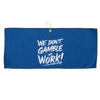 Kendu Inu We DonT Gamble We Work (Front & Back) Large Microfiber Waffle Golf Towel