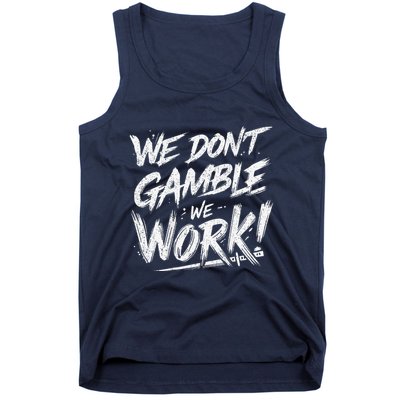 Kendu Inu We DonT Gamble We Work (Front & Back) Tank Top
