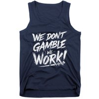 Kendu Inu We DonT Gamble We Work (Front & Back) Tank Top