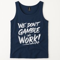 Kendu Inu We DonT Gamble We Work (Front & Back) Tank Top