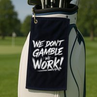 Kendu Inu We DonT Gamble We Work (Front & Back) Golf Towel
