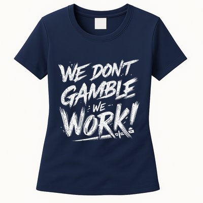 Kendu Inu We DonT Gamble We Work (Front & Back) Womens T-Shirt