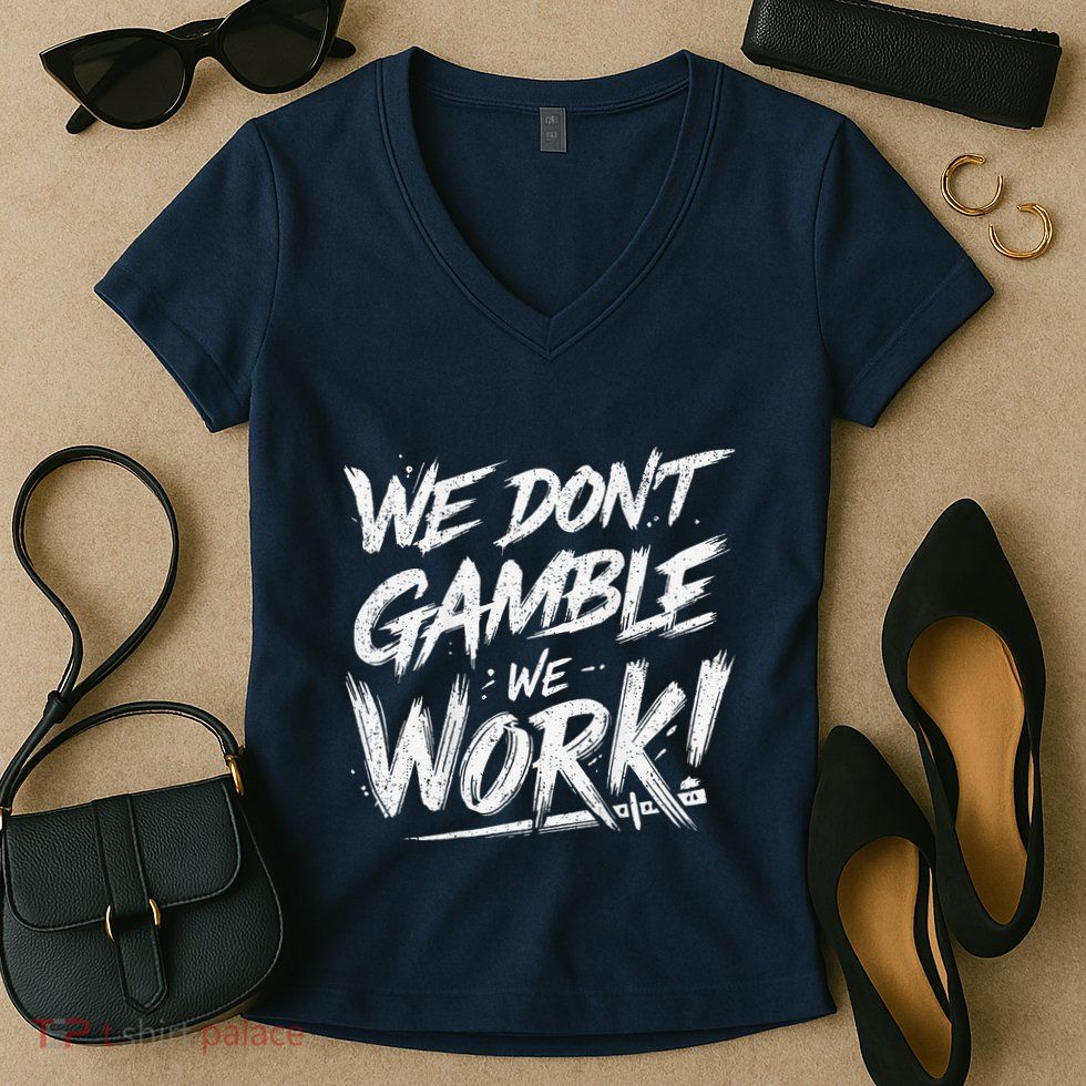 Kendu Inu We DonT Gamble We Work (Front & Back) Women's V-Neck T-Shirt