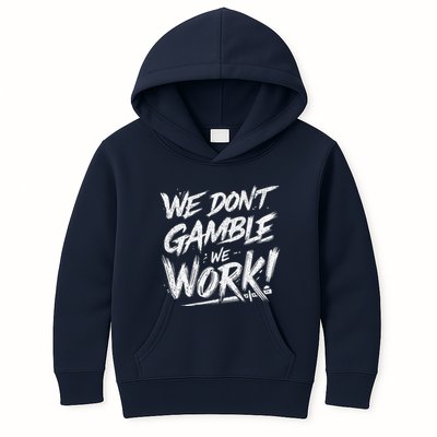 Kendu Inu We DonT Gamble We Work (Front & Back) Kids Hoodie