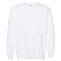 Kendu Inu We DonT Gamble We Work (Front & Back) Garment-Dyed Sweatshirt