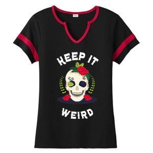 Keep It Weird – Halloween Creepy Skull Spooky Calavera Ladies Halftime Notch Neck Tee