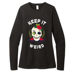 Keep It Weird – Halloween Creepy Skull Spooky Calavera Womens CVC Long Sleeve Shirt