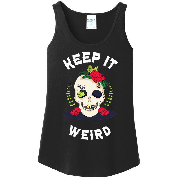 Keep It Weird – Halloween Creepy Skull Spooky Calavera Ladies Essential Tank