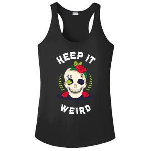 Keep It Weird – Halloween Creepy Skull Spooky Calavera Ladies PosiCharge Competitor Racerback Tank