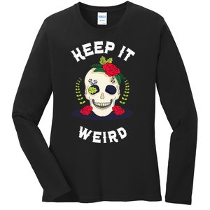 Keep It Weird – Halloween Creepy Skull Spooky Calavera Ladies Long Sleeve Shirt